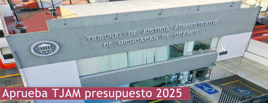 Aprueba TJAM Presupuesto 2025